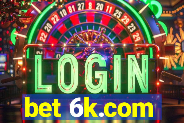 bet 6k.com